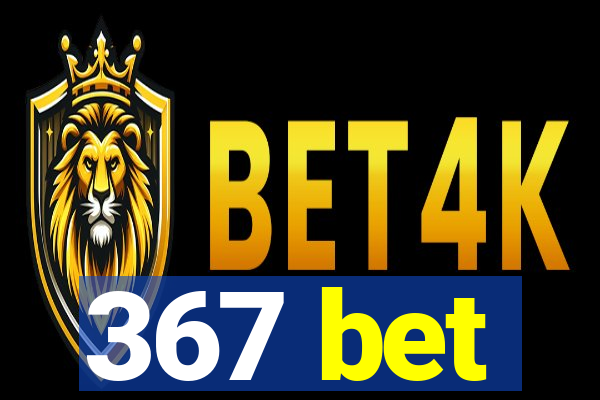 367 bet